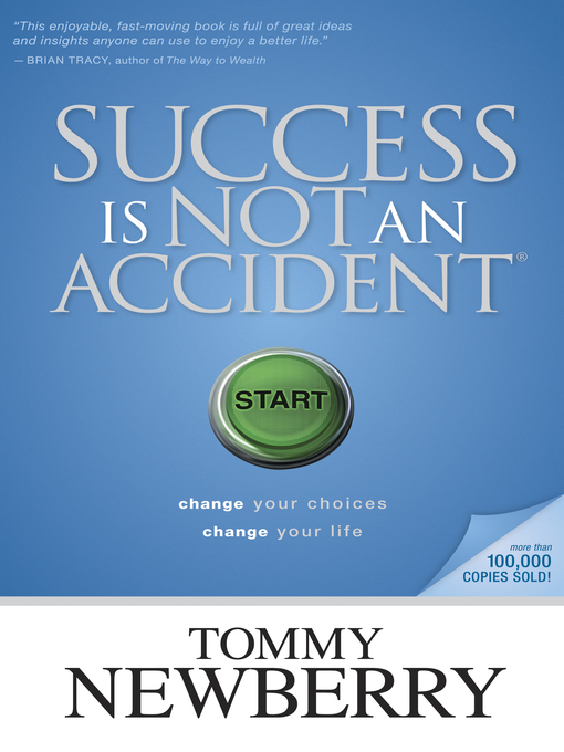 Title details for Success Is Not an Accident by Tommy Newberry - Available